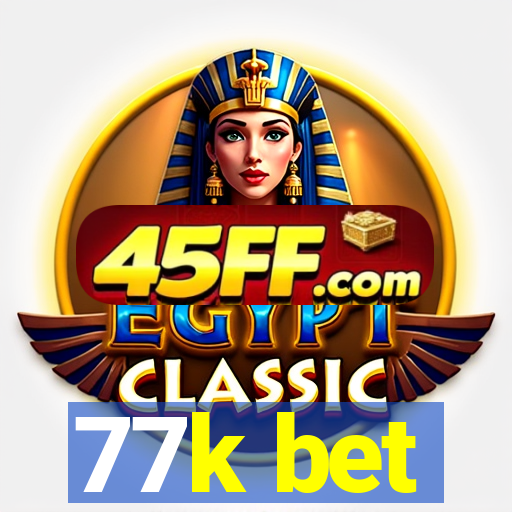 77k bet